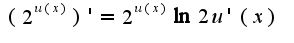 $(2^{u(x)})'=2^{u(x)}\ln 2u'(x)$