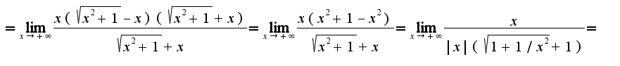 $=\lim_{x\rightarrow +\infty}\frac{x(\sqrt{x^2+1}-x)(\sqrt{x^2+1}+x)}{\sqrt{x^2+1}+x}=\lim_{x\rightarrow +\infty}\frac{x(x^2+1-x^2)}{\sqrt{x^2+1}+x}=\lim_{x\rightarrow +\infty}\frac{x}{|x|(\sqrt{1+1/x^2}+1)}=$