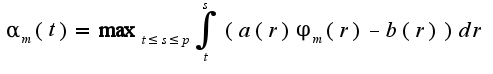 $\alpha_m(t)=\max_{t\leq s\leq p}\int_{t}^s ( a(r)\varphi_m(r)-b(r)) dr$
