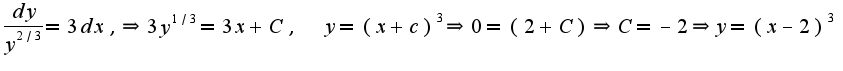 $\frac{dy}{y^{2/3}}=3dx,\Rightarrow 3y^{1/3}=3x+C,\;\;y=(x+c)^{3}\Rightarrow 0=(2+C)\Rightarrow C=-2\Rightarrow y=(x-2)^3$