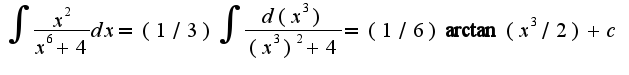 $\int\frac{x^2}{x^6+4}dx=(1/3)\int\frac{d(x^3)}{(x^3)^2+4}=(1/6)\arctan(x^3/2)+c$
