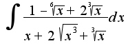 $\int_{}^{} \frac{1-\sqrt[6]{x}+2\sqrt[3]{x}}{x+2\sqrt{x^3}+\sqrt[3]{x}}dx$