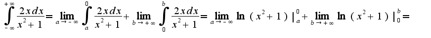 $\int_{-\infty}^{+\infty}\frac{2xdx}{x^2+1}=\lim_{a\rightarrow -\infty}\int_{a}^{0}\frac{2xdx}{x^2+1}+\lim_{b\rightarrow +\infty}\int_{0}^{b}\frac{2xdx}{x^2+1}=\lim_{a\rightarrow -\infty}\ln(x^2+1)|_{a}^{0}+\lim_{b\rightarrow +\infty}\ln(x^2+1)|_{0}^{b}=$