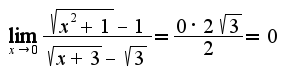 $\lim_{ x \to 0}\frac {\sqrt{x^2+1}-1}{\sqrt{x+3}-\sqrt{3}}= \frac {0 \cdot 2 \sqrt{3}}{2}=0$