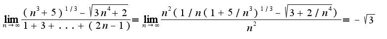 $\lim_{n\rightarrow \infty}\frac{(n^3+5)^{1/3}-\sqrt{3n^4+2}}{1+3+...+(2n-1)}=\lim_{n\rightarrow \infty}\frac{n^2(1/n(1+5/n^3)^{1/3}-\sqrt{3+2/n^4})}{n^2}=-\sqrt{3}$