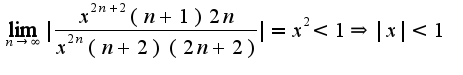 $\lim_{n\rightarrow \infty}|\frac{x^{2n+2}(n+1)2n}{x^{2n}(n+2)(2n+2)}|=x^{2}<1\Rightarrow |x|<1$