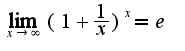 $\lim_{x\rightarrow \infty}(1+\frac{1}{x})^{x}=e$