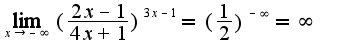 $\lim_{x\rightarrow -\infty}(\frac{2x-1}{4x+1})^{3x-1}=(\frac{1}{2})^{-\infty}=\infty$