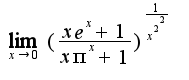$\lim_{x\rightarrow 0}({\frac{xe^x+1}{x\pi^x+1}})^{\frac{1}{x^{2^2}}}$