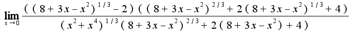 $\lim_{x\rightarrow 0}\frac{((8+3x-x^2)^{1/3}-2)((8+3x-x^2)^{2/3}+2(8+3x-x^2)^{1/3}+4)}{(x^2+x^4)^{1/3}(8+3x-x^2)^{2/3}+2(8+3x-x^2)+4)}$