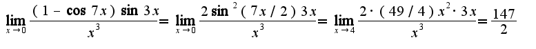 $\lim_{x\rightarrow 0}\frac{(1-\cos 7x)\sin 3x}{x^3}=\lim_{x\rightarrow 0}\frac{2\sin^2(7x/2)3x}{x^3}=\lim_{x\rightarrow 4}\frac{2\cdot(49/4)x^{2}\cdot 3x}{x^3}=\frac{147}{2}$