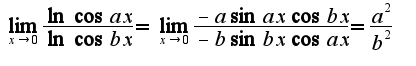 $\lim_{x\rightarrow 0}\frac{\ln\cos ax}{\ln\cos bx}=\lim_{x\rightarrow 0}\frac{-a\sin ax\cos bx}{-b\sin bx\cos ax}=\frac{a^2}{b^2}$