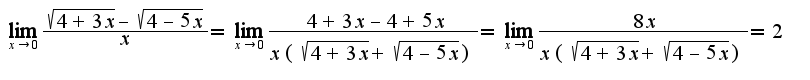 $\lim_{x\rightarrow 0}\frac{\sqrt{4+3x}-\sqrt{4-5x}}{x}=\lim_{x\rightarrow 0}\frac{4+3x-4+5x}{x(\sqrt{4+3x}+\sqrt{4-5x})}=\lim_{x\rightarrow 0}\frac{8x}{x(\sqrt{4+3x}+\sqrt{4-5x})}=2$