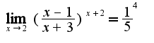$\lim_{x\rightarrow 2}(\frac{x-1}{x+3})^{x+2}=\frac{1}{5}^{4}$