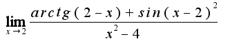 $\lim_{x\rightarrow 2}\frac{arctg{(2-x)}+ sin{(x-2)}^2}{x^2-4}$