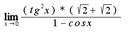 $\lim_{x\rightarrow0}\frac{(tg^2x) * (\sqrt{2}+\sqrt{2}) }{1-cos x}$