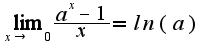 $\lim_{x\to\ 0}{\frac {a^x-1} {x}}=ln(a)$