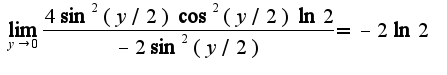$\lim_{y\rightarrow 0}\frac{4\sin^2(y/2)\cos^2(y/2)\ln 2}{-2\sin^2(y/2)}=-2\ln 2$