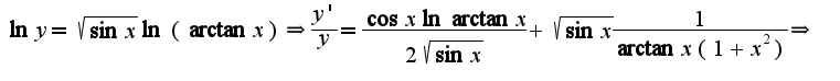 $\ln y=\sqrt{\sin x}\ln(\arctan x)\Rightarrow \frac{y'}{y}=\frac{\cos x\ln \arctan x}{2\sqrt{\sin x}}+\sqrt{\sin x}\frac{1}{\arctan x(1+x^2)}\Rightarrow $