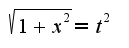 $\sqrt{1+x^2}=t^2$