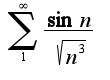 $\sum_{1}^{\infty}\frac{\sin n}{\sqrt{n^3}}$