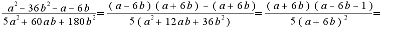 $ \frac {a^2-36b^2-a-6b}{5a^2+60ab+180b^2}= \frac {(a-6b)(a+6b)-(a+6b)}{5(a^2+12ab+36b^2)}= \frac {(a+6b)(a-6b-1)}{5(a+6b)^2}=$