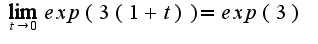 $ \lim_{t\rightarrow0}{exp(3(1+t))}= exp(3)$