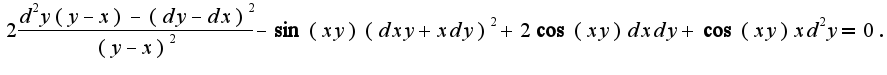 $2\frac{d^2y(y-x)-(dy-dx)^2}{(y-x)^2}-\sin(xy)(dxy+xdy)^2+2\cos(xy)dxdy+\cos(xy)xd^2y=0.$