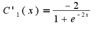$C'_1(x)=\frac {-2}{1+e^{-2x}}$