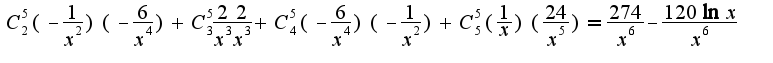 $C_{2}^{5}(-\frac{1}{x^2})(-\frac{6}{x^4})+C_{3}^{5}\frac{2}{x^3}\frac{2}{x^3}+C_{4}^{5}(-\frac{6}{x^4})(-\frac{1}{x^2})+C_{5}^{5}(\frac{1}{x})(\frac{24}{x^5})=\frac{274}{x^6}-\frac{120\ln x}{x^6}$