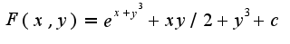 $F(x,y)=e^{x+y^3}+xy/2+y^3+c$