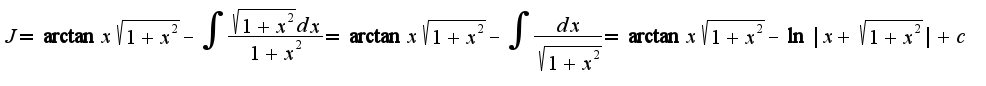 $J=\arctan x\sqrt{1+x^2}-\int\frac{\sqrt{1+x^2}dx}{1+x^2}=\arctan x\sqrt{1+x^2}-\int\frac{dx}{\sqrt{1+x^2}}=\arctan x\sqrt{1+x^2}-\ln|x+\sqrt{1+x^2}|+c$