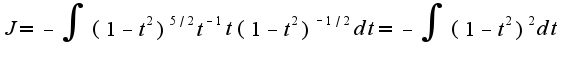 $J=-\int(1-t^2)^{5/2}t^{-1}t(1-t^2)^{-1/2}dt=-\int(1-t^2)^2dt$