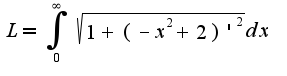$L=\int_{0}^{\infty} \sqrt{1+(-x^2+2)'^2}dx$