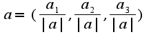 $a=(\frac{a_{1}}{|a|},\frac{a_{2}}{|a|},\frac{a_{3}}{|a|})$