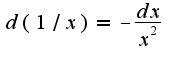 $d(1/x)=-\frac{dx}{x^2}$