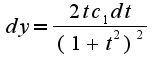 $dy= \frac {2tc_1dt}{(1+t^2)^2}$