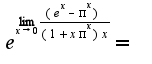 $e^{\lim_{x\rightarrow 0}\frac{(e^x-\pi^x)}{(1+x\pi^x)x}}=$