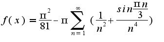 $f(x)= \frac{\pi^2}{81}-\pi\sum^\infty_{n=1}( \frac{1}{n^2}  +      \frac {sin \frac{\pi n}{3}}{n^4})$