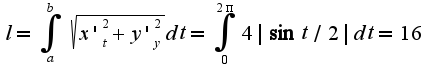 $l=\int_{a}^{b}\sqrt{x'_{t}^2+y'_{y}^2}dt=\int_{0}^{2\pi}4|\sin t/2|dt=16$