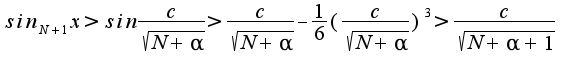 $sin_{N+1}x>sin\frac{c}{\sqrt{N+\alpha}}>\frac{c}{\sqrt{N+\alpha}}-\frac{1}{6}(\frac{c}{\sqrt{N+\alpha}})^3>\frac{c}{\sqrt{N+\alpha+1}}$
