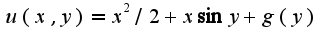 $u(x,y)=x^2/2+x\sin y+g(y)$