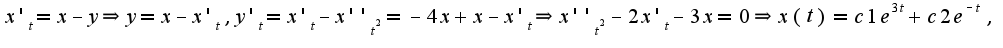 $x'_{t}=x-y\Rightarrow y=x-x'_{t},y'_{t}=x'_{t}-x''_{t^2}=-4x+x-x'_{t}\Rightarrow x''_{t^2}-2x'_{t}-3x=0\Rightarrow x(t)=c1e^{3t}+c2e^{-t},$