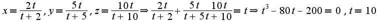 $x=\frac{2t}{t+2},y=\frac{5t}{t+5},z=\frac{10t}{t+10}\Rightarrow \frac{2t}{t+2}+\frac{5t}{t+5}\frac{10t}{t+10}=t\Rightarrow t^3-80t-200=0,t=10$