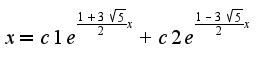 $x=c1e^{\frac{1+3\sqrt{5}}{2}x}+c2e^{\frac{1-3\sqrt{5}}{2}x}$
