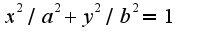 $x^{2}/a^{2}+y^{2}/b^{2}=1$