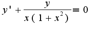 $y'+\frac{y}{x(1+x^2)}=0$