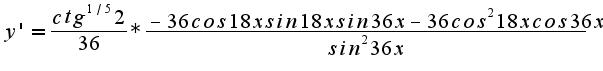 $y'=\frac{ ctg^{1/5}2}{36}*\frac{-36cos18xsin18xsin36x-36cos^{2}18xcos36x}{sin^{2}36x}$