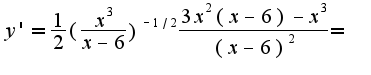 $y'=\frac{1}{2}(\frac{x^3}{x-6})^{-1/2}\frac{3x^2(x-6)-x^3}{(x-6)^2}=$