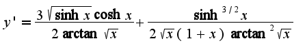 $y'=\frac{3\sqrt{\sinh x}\cosh x}{2\arctan\sqrt{x}}+\frac{\sinh ^{3/2}x}{2\sqrt{x}(1+x)\arctan^2\sqrt{x}}$